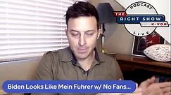 79: The Right Show - Latest Biden Speech; Fit for a Fuhrer (w/ host K-von)