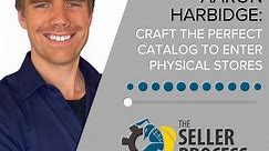 ”Craft the Perfect Catalog to Enter... - The Seller Process