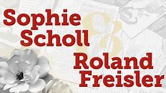Sophie Scholl and Roland Freisler - Legion Magazine