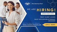 We are hiring! First American Trust... - First American Trust