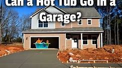 Can a Hot Tub Go in a Garage? | Hot Tub Owner HQ