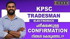 Confirmation for Upcoming KPSC Electronics Exam | Tradesman | ONES