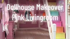 Dollhouse Makeover Pink Livingroom decorating #dollhouserenovation #dollhousemakeover #dollhousediy #dollhousefurniture