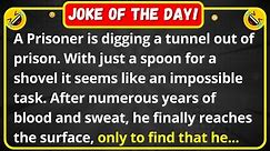 A Prisoner is digging a tunnel out of prison - funny clean joke of the day