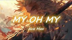 Ava Max - My Oh My (Lyrics)