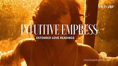 Intuitive Empress July Extended Love Readings