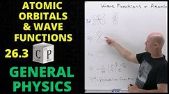 26.3 Wave Functions and Atomic Orbitals | General Physics