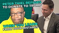 Peter Thiel NOT Donating to Trump Campaign | Learning From Your Mistakes | THERAPIST REACTS #trump #maga #trumptrain #peterthiel #politics #unitedstates #presidential #donaldtrump