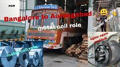 metal coil role / Bangalore to Aurangabad / Tamil / AGM / Lorry 🚛 #tamil #lorry #agm