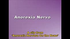 Anorexia Nervosa on the News