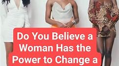 Do You Believe a Woman Has the Power to Change a Man?@mastergabs #thepanafricandatingshow #datingshow #findlove #love #reels #matchmaking #relationships #firstdate #romance | The Pan African Dating Show