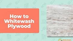 How to Whitewash Plywood (3 EASY Techniques) - Mama Needs a Project