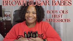 Trying Brown Sugar Babes Viral Body Oils| First Impressions| Black Woman Owned Business