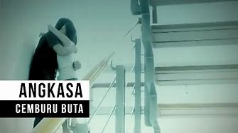 Angkasa - Cemburu Buta (Official Music Video)