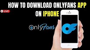 Onlyfans App | How to Download Only Fans App on iPhone