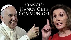 Pope Francis: Nancy Pelosi may receive Communion - Latest Interview