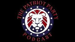 The Patriot Party Podcast: Julian Date 2460390 I Live at 6pm EST