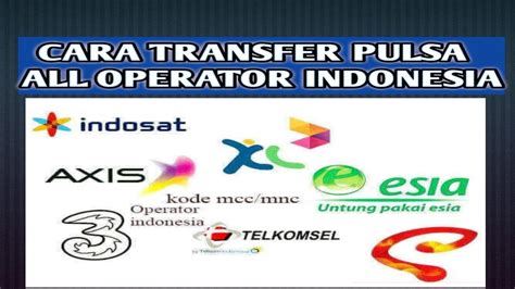 Cara Mengirim Pulsa Berbeda Operator In Indonesia
