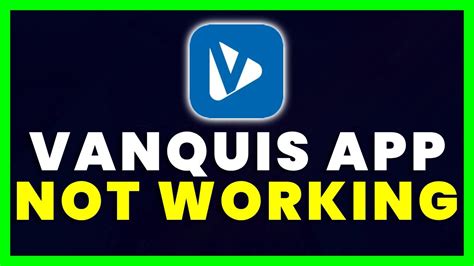 Vanquis App not working